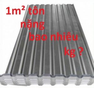 1m2 tôn nặng bao nhiêu kg
